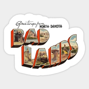 Greetings from the Bad Lands of North Dakota Sticker